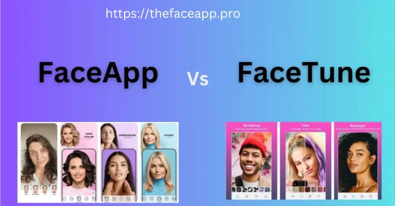 Faceapp VS FaceTune Best Photo Editing Apps